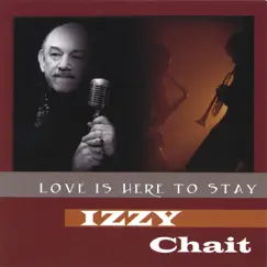 Love Is Here to Stay by Izzy Chait album reviews, ratings, credits