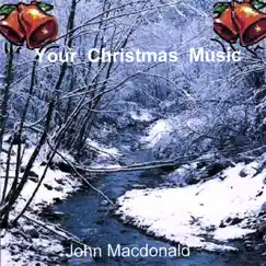 Your Christmas Music by John MacDonald album reviews, ratings, credits