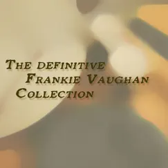 The Definitive Frankie Vaughan Collection by Frankie Vaughan album reviews, ratings, credits