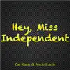 Hey, Miss Independent - Single album lyrics, reviews, download
