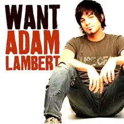 Want - Single by Adam Lambert album reviews, ratings, credits