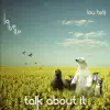 Talk About It - EP album lyrics, reviews, download