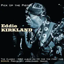 Pick Up the Pieces by Eddie Kirkland album reviews, ratings, credits
