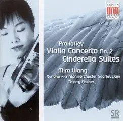 Prokofieff: Violin Concerto No. 2 / Cinderella Suites Nos. 1 and 3 (excerpts) by Mira Wang album reviews, ratings, credits