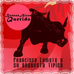 Buenos Aires Querido by Francisco Lomuto album reviews, ratings, credits