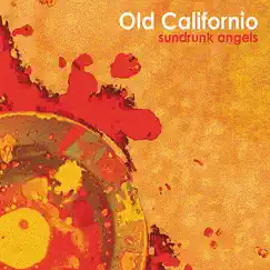Sundrunk Angels by Old Californio album reviews, ratings, credits