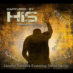 Captured By His Presence (feat. David Baroni) by Identity Network album reviews, ratings, credits