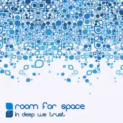 Room 4 Space - Single by In Deep We Trust album reviews, ratings, credits