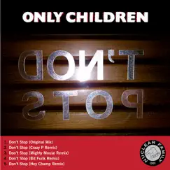 Don't Stop - EP by Only Children album reviews, ratings, credits