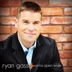 Arms Open Wide by Ryan Gass album reviews, ratings, credits