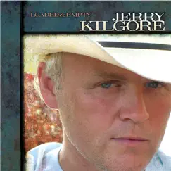 Loaded & Empty by Jerry Kilgore album reviews, ratings, credits