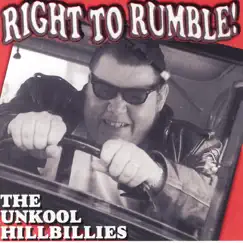 Right to Rumble! by The Unkool Hillbillies album reviews, ratings, credits