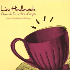 ChamomileTea and Other Delights by Lisa Hindmarsh album reviews, ratings, credits