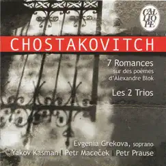 Shostakovich: 7 Romances - 2 Piano Trios by Yakov Kasman, Evgenia Grekova, Petr Macecek & Petr Prause album reviews, ratings, credits