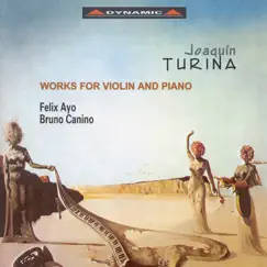 Turina: Works for Violin and Piano by Bruno Canino & Felix Ayo album reviews, ratings, credits