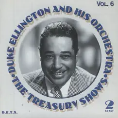 Treasury Shows Vol. 6 by Duke Ellington and His Orchestra album reviews, ratings, credits