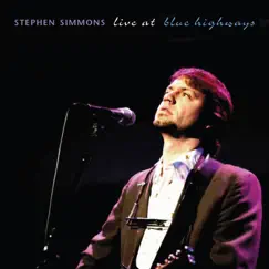 Live At Blue Highways (Live) by Stephen Simmons album reviews, ratings, credits