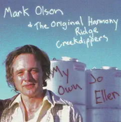 My Own Jo Ellen by Mark Olson & The Creekdippers album reviews, ratings, credits