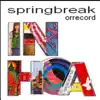 Springbreak - Single album lyrics, reviews, download