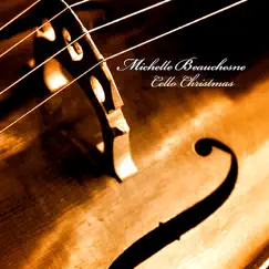 Cello Christmas by Michelle Beauchesne album reviews, ratings, credits