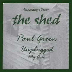 Unplugged My Arse by Paul Green album reviews, ratings, credits