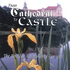 From Cathedral to Castle by Boulder Renaissance Consort album reviews, ratings, credits