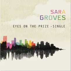 Eyes On the Prize - Single by Sara Groves album reviews, ratings, credits