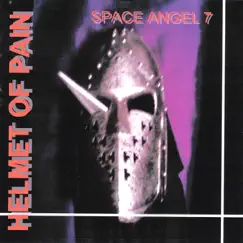 Helmet of Pain by Space Angel 7 album reviews, ratings, credits