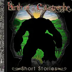 Short Stories - EP by Birth of a Catastrophe album reviews, ratings, credits
