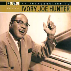 An Introduction to Ivory Joe Hunter by Ivory Joe Hunter album reviews, ratings, credits