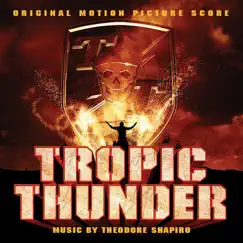 Tropic Thunder (Original Motion Picture Score) by Theodore Shapiro album reviews, ratings, credits