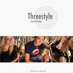 Feel The Vibe by Threestyle album reviews, ratings, credits