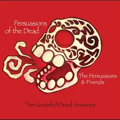 Persuasions of the Dead - EP by The Persuasions and Friends album reviews, ratings, credits