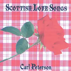 Scottish Love Songs by Carl Peterson album reviews, ratings, credits