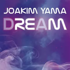 DREaM by Joakim Yama album reviews, ratings, credits
