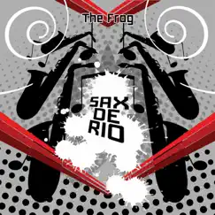 Sax de Rio - EP by The Frog album reviews, ratings, credits