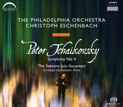 Tchaikovsky: Symphony No. 4, The Seasons by The Philadelphia Orchestra & Christoph Eschenbach album reviews, ratings, credits