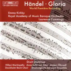 Handel: Gloria, Dixit Dominus by Anders Ohrwall, Anne Sofie von Otter, Dame Emma Kirkby, Drottningholm Baroque Ensemble, Laurence Cummings & Royal Academy of Music Baroque Orchestra album reviews, ratings, credits