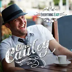 Everything Easy - Single by Chris Cauley album reviews, ratings, credits