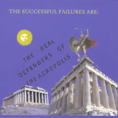 The Real Defenders of the Acropolis - EP by The Successful Failures album reviews, ratings, credits