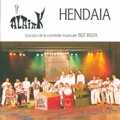 Hendaia - Extraits de la Comédie Musicale Bizi Bizia by Alaiak album reviews, ratings, credits