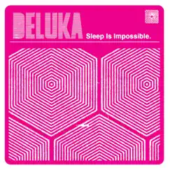 Broken Sleeping Patterns - Single by Deluka album reviews, ratings, credits