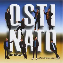 Still Funky After All These Years by Ostinato album reviews, ratings, credits