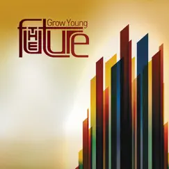 Grow Young by The Future album reviews, ratings, credits
