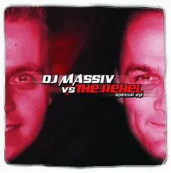 Special EP (DJ Massiv vs. The Rebel) by DJ Massiv & The Rebel album reviews, ratings, credits