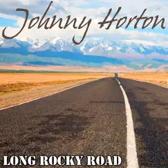 Long Rocky Road by Johnny Horton album reviews, ratings, credits