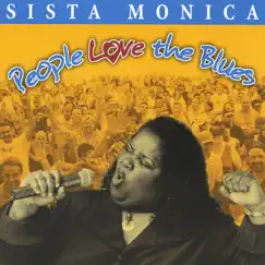 People Love The Blues by Sista Monica album reviews, ratings, credits