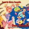 Fiesta Mexicana: Mexican Songs and Stories for Niños and Niñas and their Papás and Mamás album lyrics, reviews, download
