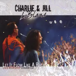 Let It Flow Like a River by Charlie & Jill Leblanc album reviews, ratings, credits