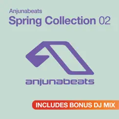 Anjunabeats Spring Collection 02 (Continuous Mix) Song Lyrics